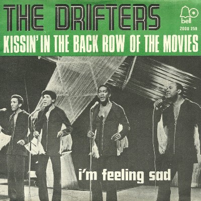 The Drifters Kissin in the Back Row of the Movies Now That s