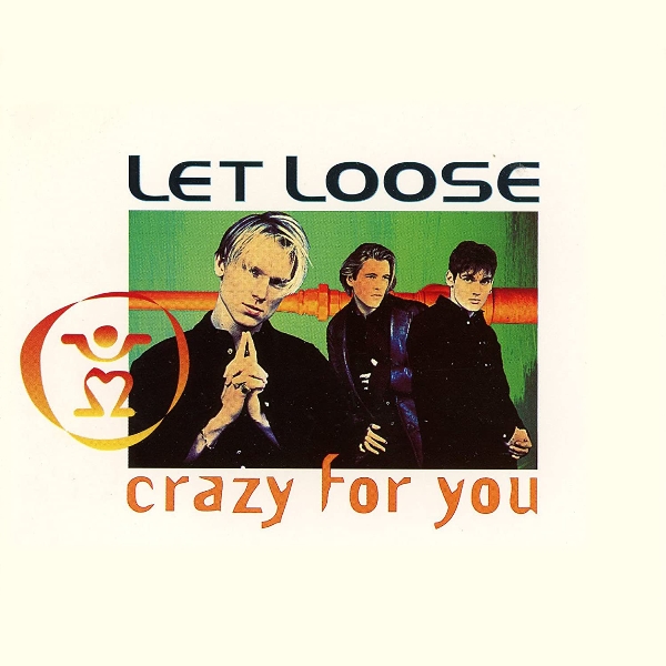 Let Loose - Crazy For You.jpg