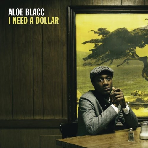 Aloe Blacc - I Need A Dollar.jpg