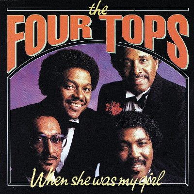 Four Tops - When She Was My Girl.jpg