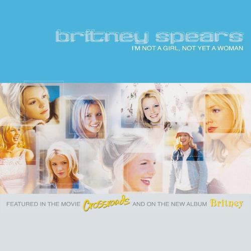 File:Britney Spears - I'm Not A Girl, Not Yet A Woman.jpg - Now That's ...