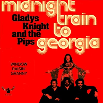 Gladys Knight and The Pips - Midnight Train to Georgia.jpg