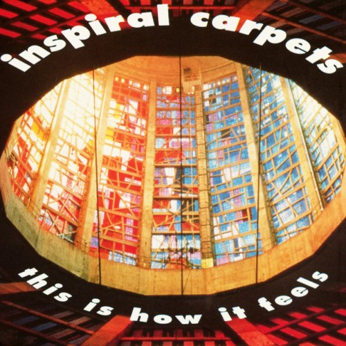 Inspiral Carpets - This Is How It Feels.jpg