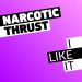 Narcotic Thrust - I Like It.jpg