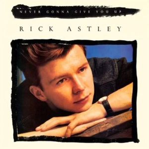 Rick Astley - Never Gonna Give You Up.jpg