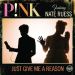 Pink Nate Ruess - Just Give Me A Reason.jpg