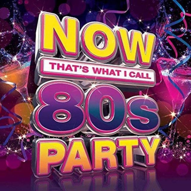 Now That's What I Call 80s Party (UK 2017) - Now That's What I Call ...