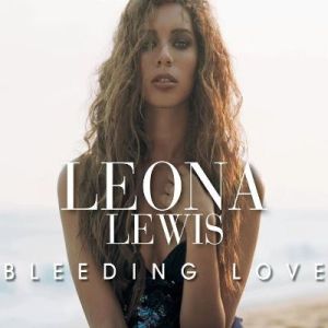 Leona Lewis - Bleeding Love.jpg