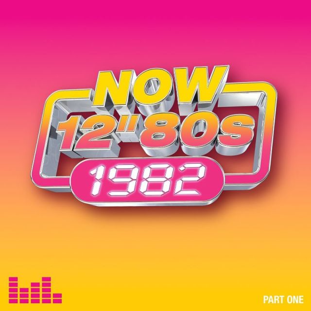 Now 12" 80s 1982 Part One (UK 2024) Now That's What I Call Music Wiki