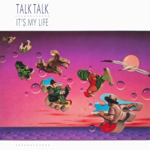 Talk Talk - It's My Life.jpg
