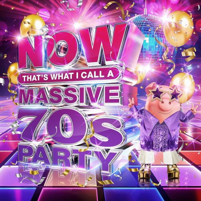 Now That's What I Call A Massive 70s Party (UK 2024) - Now That's What ...